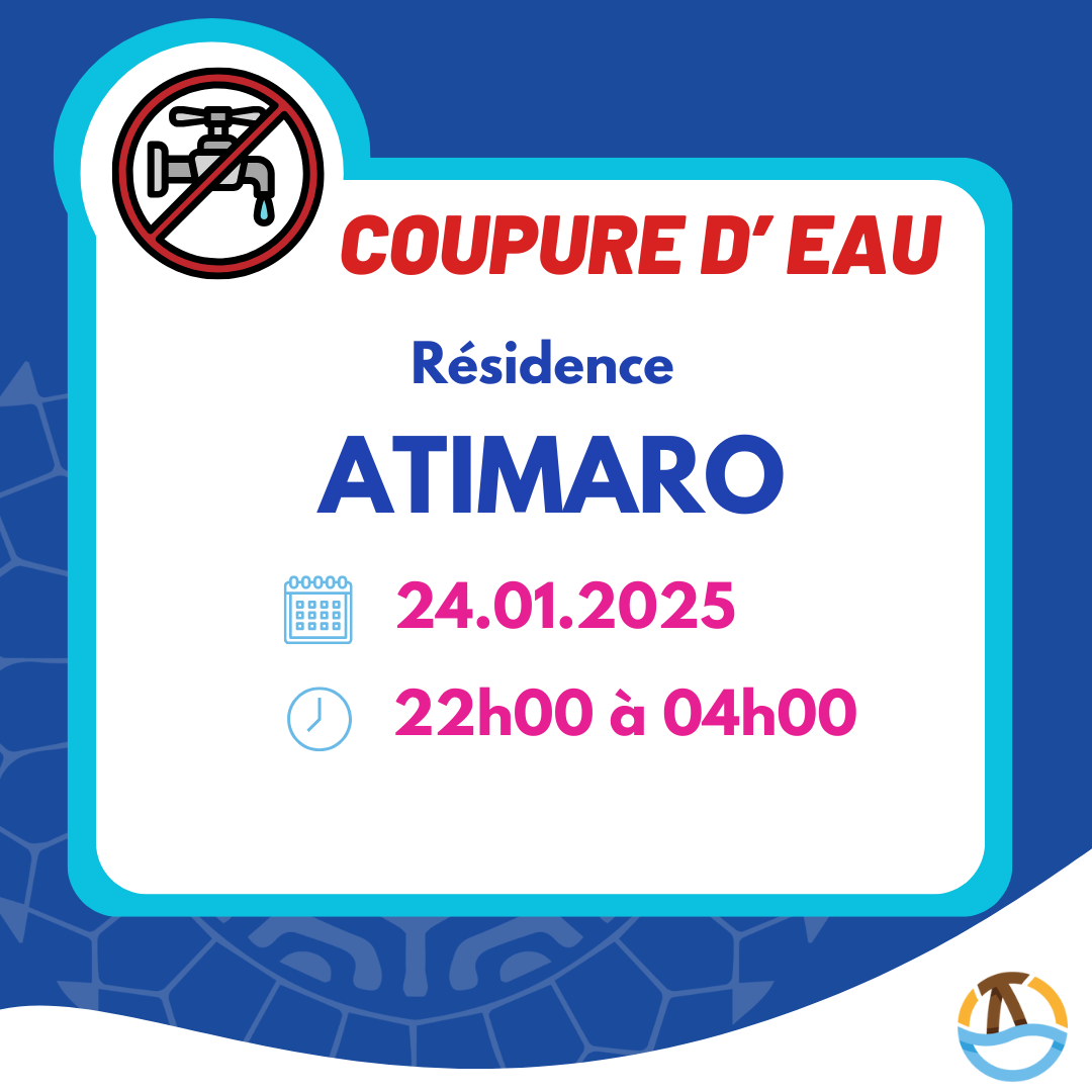 [INFO COUPURE D'EAU] - Résidence ATIMARO